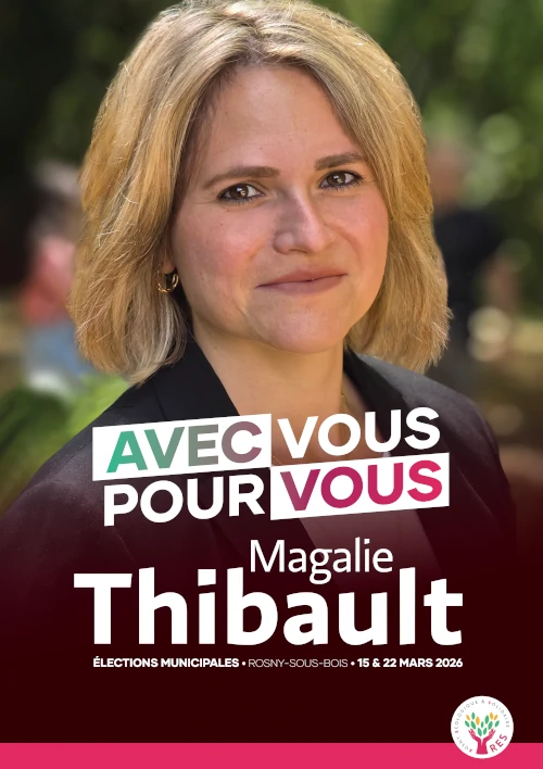 Affiche de campagne Magalie Thibault à Rosny sous Bois